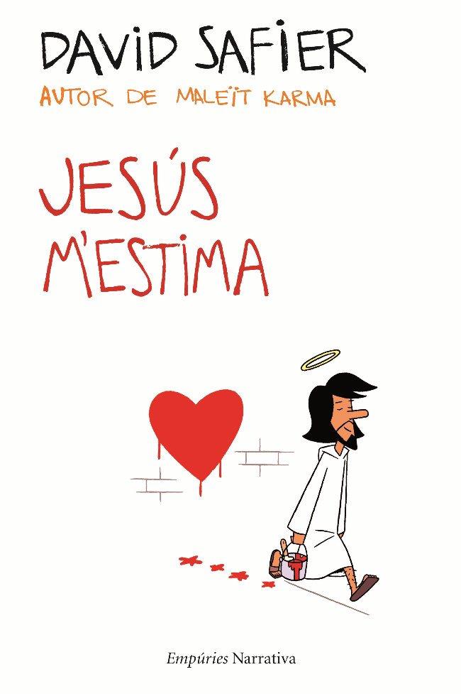 JESUS M'ESTIMA | 9788497876704 | SAFIER, DAVID | Llibreria Online de Tremp