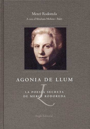 AGONIA DE LLUM. LA POESIA SECRETA DE MERCE RODOREDA | 9788488811936 | RODOREDA, MERCE | Llibreria Online de Tremp