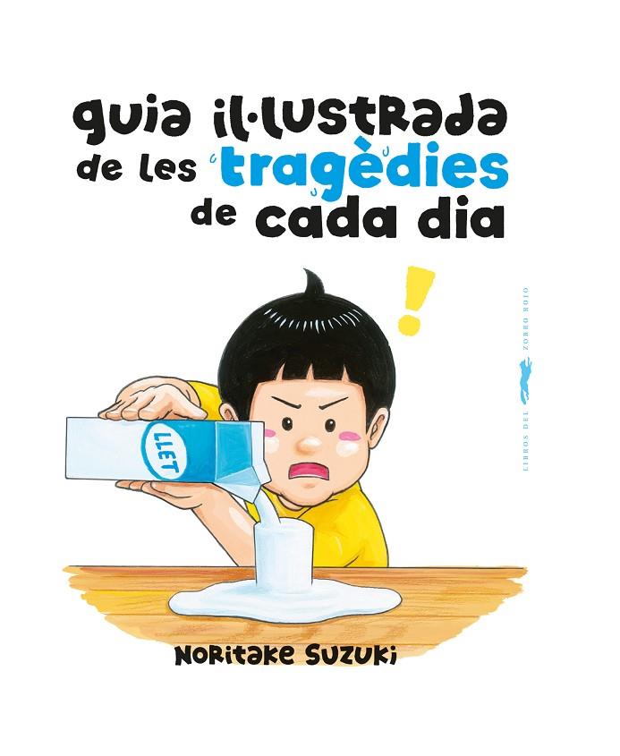 GUIA IL·LUSTRADA DE LES TRAGÈDIES DE CADA DIA | 9788412863154 | SUZUKI, NORITAKE | Llibreria Online de Tremp