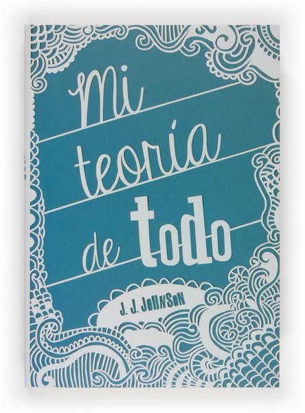 MI TEORIA DE TODO | 9788467563573 | JOHNSON, J. J. | Llibreria Online de Tremp
