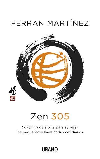 ZEN 305 : COACHING DE ALTURA PARA SUPERAR LAS PEQUEÑAS ADVER | 9788479538088