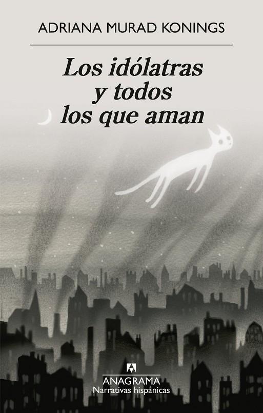 LOS IDÓLATRAS Y TODOS LOS QUE AMAN | 9788433946690 | MURAD KONINGS, ADRIANA | Llibreria Online de Tremp