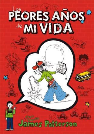 LOS PEORES AÑOS DE MI VIDA | 9788424643959 | PATTERSON, JAMES/TEBBETTS, CHRIS | Llibreria Online de Tremp