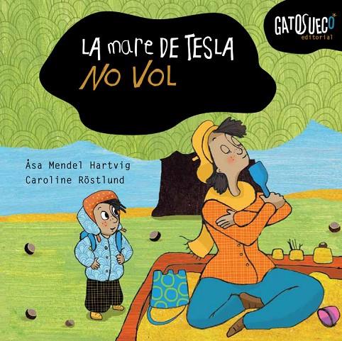 LA MARE DE LA TESLA NO VOL | 9788494990533 | MENDEL-HARTVIG, ÅSA | Llibreria Online de Tremp