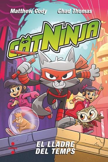 CATNINJA 2. EL LLADRE DEL TEMPS | 9788466157902 | CODY, MATTHEW | Llibreria Online de Tremp