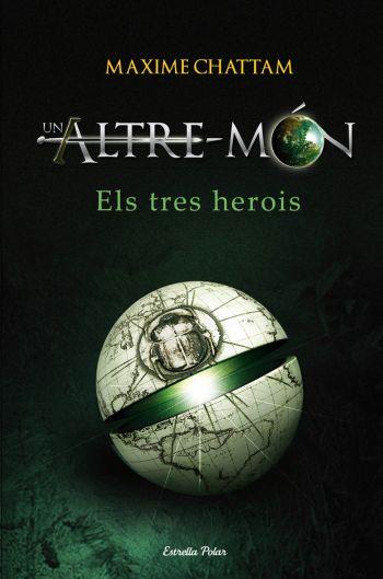 TRES HEROIS, ELS | 9788499320731 | CHATTAM, MAXIME | Llibreria Online de Tremp
