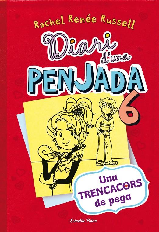 DIARI D'UNA PENJADA 6. UNA TRENCACORS DE PEGA | 9788490574171 | RUSSEL, RACHEL RENÉE 
