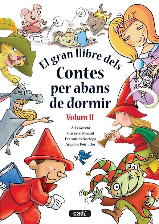 GRAN LLIBRE DELS CONTES PES ABANS DE DORMIR. VOLUM II, EL | 9788447440900 | ADA GARCÍA FERNÁNDEZ/ÁNGELES PEINADOR ARBIZA/FERNANDO NORIEGA/GUSTAVO MAZALI