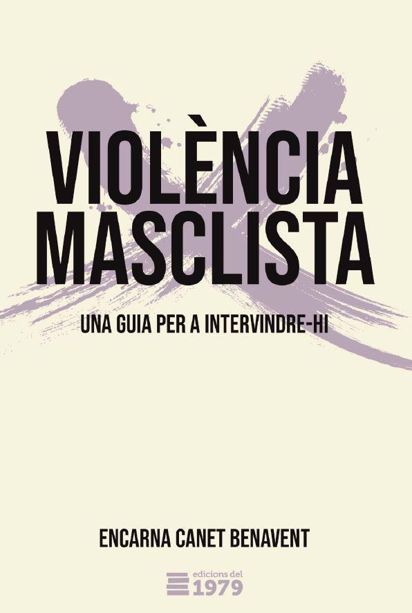 VIOLÈNCIA MASCLISTA | 9788412325522 | CANET BENAVENT, ENCARNA | Llibreria Online de Tremp
