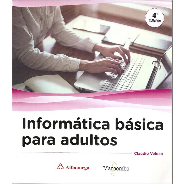 INFORMÁTICA BÁSICA PARA ADULTOS | 9788426723697 | VELOSO, CLAUDIO