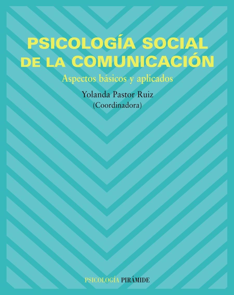 PSICOLOGIA SOCIAL DE LA COMINICACIO | 9788436820553 | PASTOR, YOLANDA | Llibreria Online de Tremp