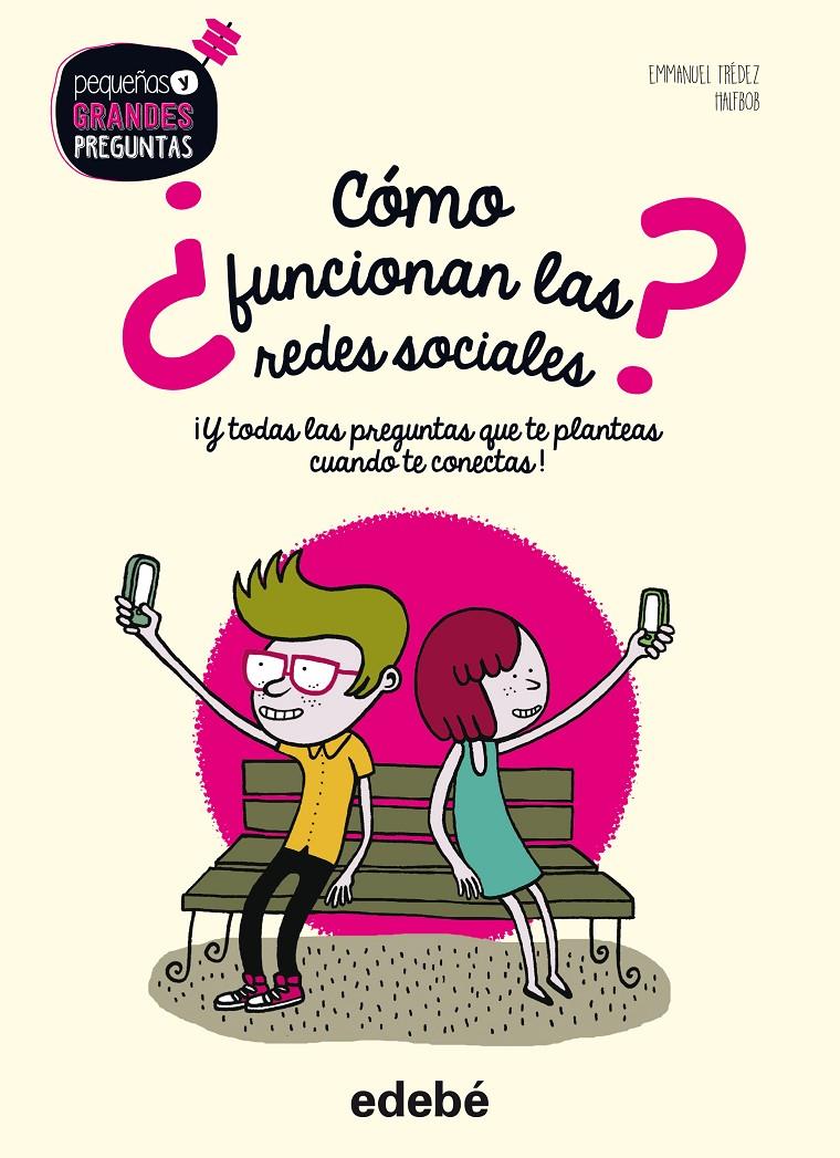 ¿CÓMO FUNCIONAN LAS REDES SOCIALES? | 9788468331713 | TRÉDEZ, EMMANUEL/NACIONALIDAD: FRANCESA