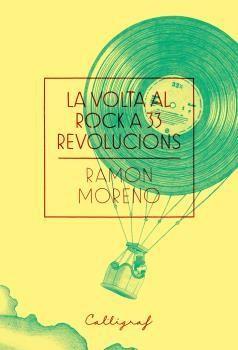 LA VOLTA AL ROCK A 33 REVOLUCIONS | 9788494606403 | MORENO LÓPEZ, RAMON