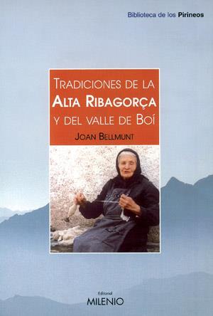 TRADICIONES DE LA ALTA RIBAGORÇA Y DEL VALLE DE BOI | 9788497430043 | BELLMUNT, JOAN | Llibreria Online de Tremp
