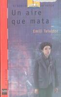 AIRE QUE MATA, UN | 9788434834828 | TEIXIDOR, EMILI