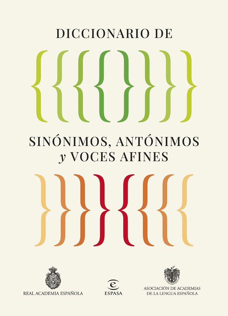 DICCIONARIO DE SINÓNIMOS, ANTÓNIMOS Y VOCES AFINES | 9788467079975 | REAL ACADEMIA ESPAÑOLA/ASOCIACIÓN DE ACADEMIAS DE LA LENGUA ESPAÑOLA | Llibreria Online de Tremp