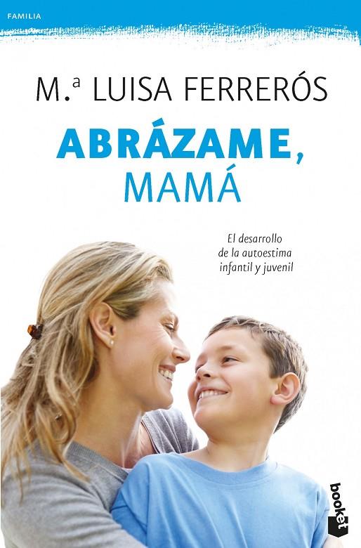 ABRAZAME, MAMA | 9788408006428 | FERREROS, Mº LUISA | Llibreria Online de Tremp