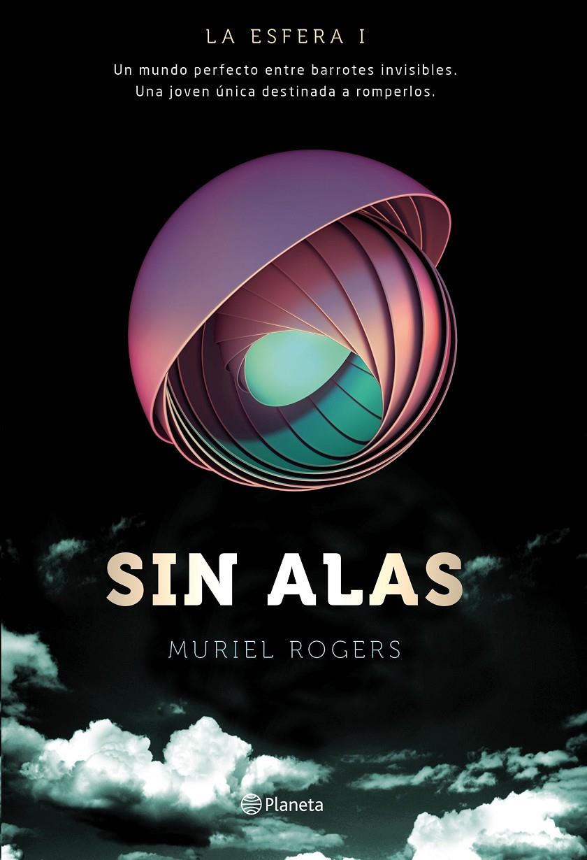 LA ESFERA. SIN ALAS (TRILOGÍA LA ESFERA 1) | 9788408149576 | MURIEL ROGERS | Llibreria Online de Tremp