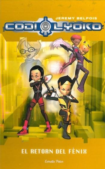 CODI LYOKO. EL RETORN DEL FENIX | 9788499322445 | BELPOIS, JEREMY | Llibreria Online de Tremp