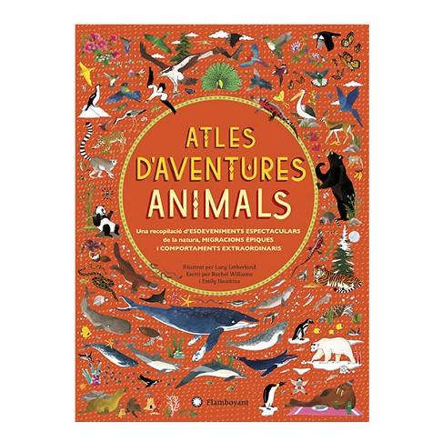 ATLES D'AVENTURES ANIMALS | 9788494603556 | WILLIAMS, RACHEL/HAWKINS, EMILY