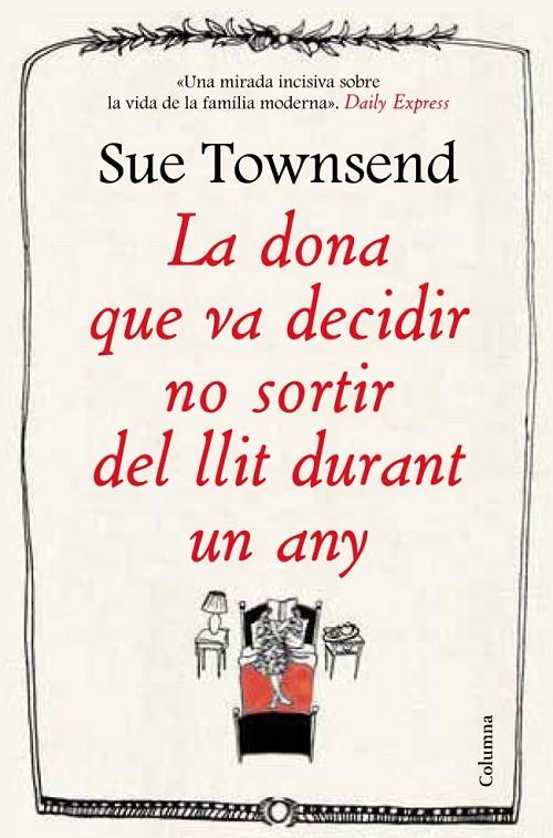 DONA QUE VA DECIDIR NO SORTIR DEL LLIT DURANT UN ANY, LA | 9788466416474 | TOWNSEN, SUE
