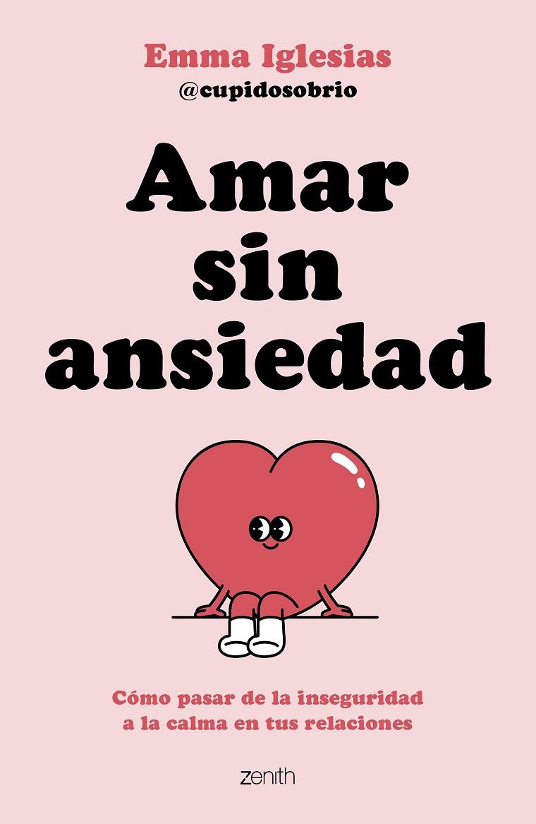 AMAR SIN ANSIEDAD | 9788408317562 | EMMA IGLESIAS @CUPIDOSOBRIO | Llibreria Online de Tremp