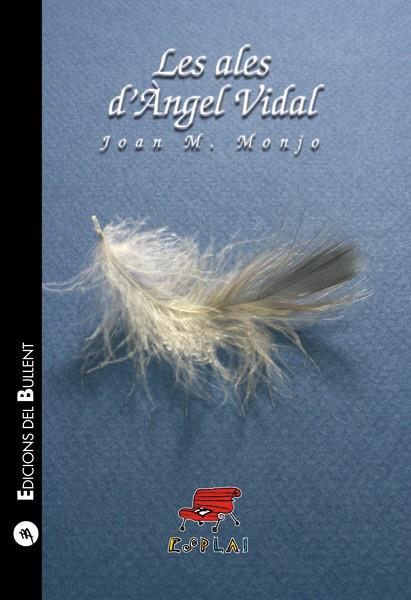 ALES D`ANGEL VIDAL, LES | 9788489663077 | MONJO