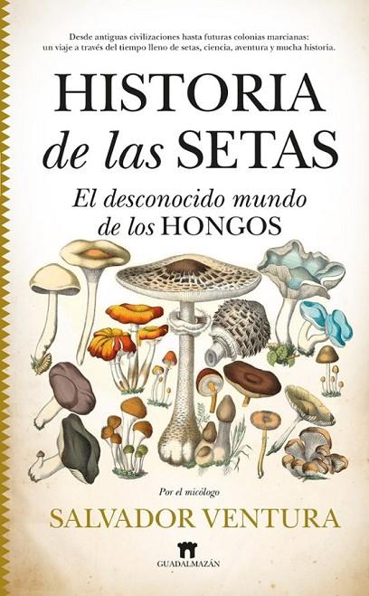 HISTORIA DE LAS SETAS | 9788419414281 | SALVADOR VENTURA | Llibreria Online de Tremp