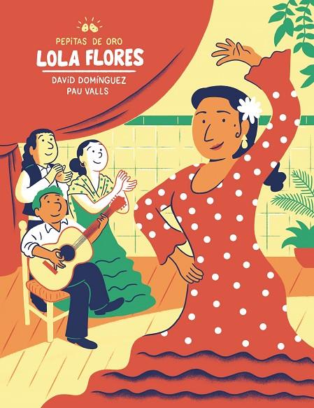 PEPITAS DE ORO. LOLA FLORES | 9788448855109 | DOMÍNGUEZ DOMÍNGUEZ, DAVID/VALLS PÉREZ, PAU | Llibreria Online de Tremp