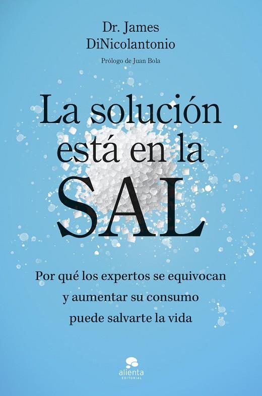 LA SOLUCIÓN ESTÁ EN LA SAL | 9788413444925 | DINICOLANTONIO, JAMES | Llibreria Online de Tremp