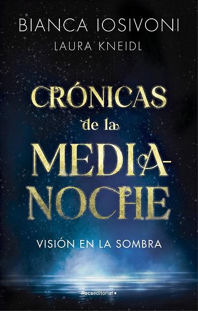 VISIÓN EN LA SOMBRA (CRÓNICAS DE LA MEDIANOCHE 1) | 9788419283740 | IOSIVONI, BIANCA/KNEIDL, LAURA | Llibreria Online de Tremp