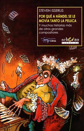 POR QUÉ A HÄNDEL SE LE MOVÍA TANTO LA PELUCA | 9788477744511 | ISSERLIS, STEVEN | Llibreria Online de Tremp
