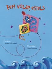 FEM VOLAR ESTELS | 9788472906143 | LAWRENCE SCHIMEL/NURIA FORTUNY
