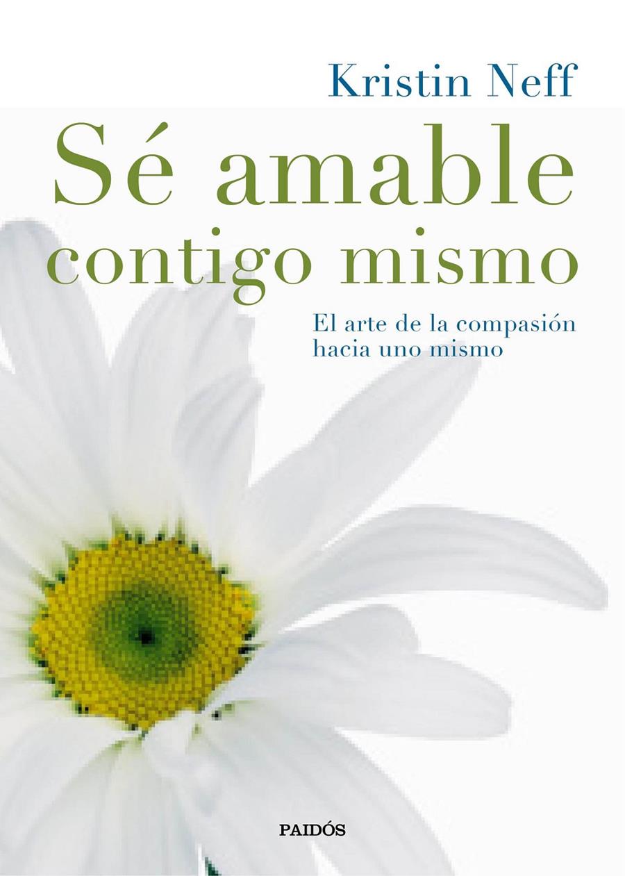 SÉ AMABLE CONTIGO MISMO | 9788449331985 | NEFF, KRISTIN 