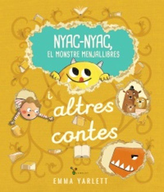 NYAC-NYAC, EL MONSTRE MENJALLIBRES I ALTRES CONTES | 9788413494715 | YARLETT, EMMA | Llibreria Online de Tremp
