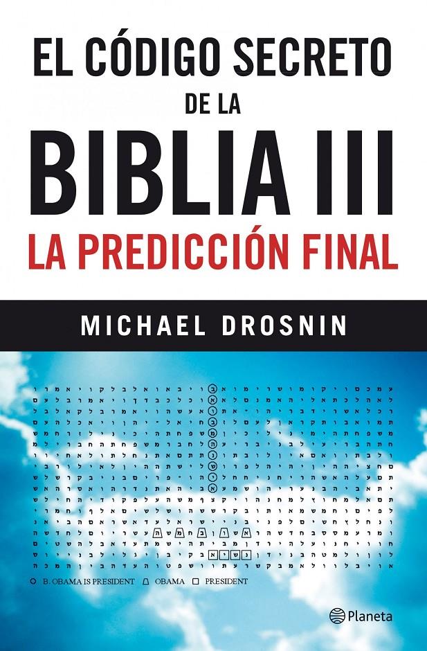 CODIGO SECRETO DE LA BIBLIA III: LA PREDICCION FINAL, EL | 9788408101994 | DROSNIN, MICHAEL