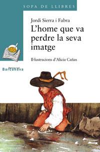 HOME QUE VA PERDRE LA SEVA IMATGE, L' | 9788448911423 | SIERRA FABRA, JORDI | Llibreria Online de Tremp