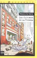 ULTIMOS DE LA TIERA, LOS | 9788434871915 | KAYE, MARILYN