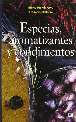 ESPECIAS AROMATIZANTES Y CONDIMENTOS | 9788484762492 | ARVY , M.P./GALLOUIN , FRANCOIS