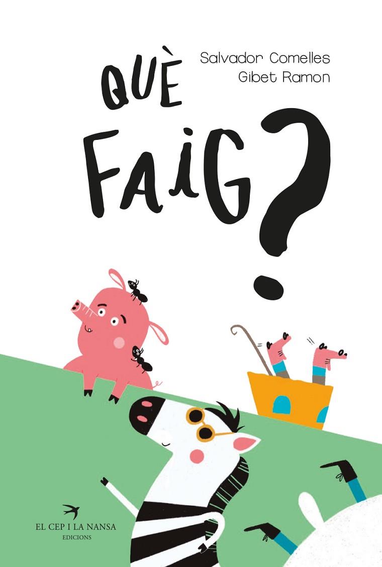 QUÈ FAIG? | 9788417756420 | COMELLES GARCIA, SALVADOR/RAMON IZERN, GIBET | Llibreria Online de Tremp