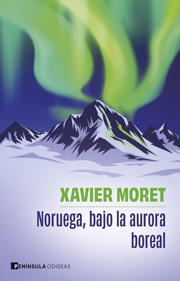 NORUEGA, BAJO LA AURORA BOREAL | 9788411005098 | MORET, XAVIER | Llibreria Online de Tremp