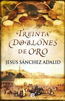 30 DOBLONES DE ORO | 9788466654043 | SANCHEZ ADALID, JESUS | Llibreria Online de Tremp