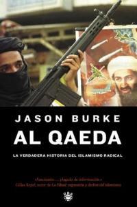 AL QAEDA: LA VERDADERA HISTORIA DEL ISLAMISMO RADICAL | 9788478711635 | BURKE, JASON | Llibreria Online de Tremp