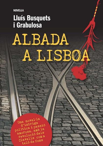 ALBADA A LISBOA | 9788493786885 | BUSQUETS I GRABULOSA, LLUIS | Llibreria Online de Tremp