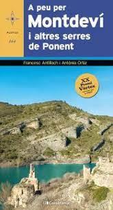 A PEU PER MONTDEVÍ I ALTRES SERRES DE PONENT | 9788413561561 | ANTILLACH COMABELLA, FRANCESC/ORTIZ PEDROSA, ANTÒNIA | Llibreria Online de Tremp