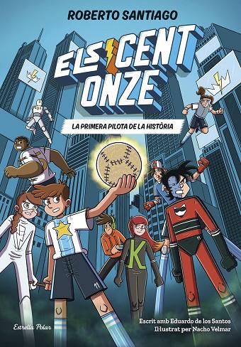 ELS CENT ONZE 2. LA PRIMERA PILOTA DE LA HISTÒRIA | 9791387783471 | SANTIAGO, ROBERTO/SANTOS MOLINA, EDUARDO DE LOS | Llibreria Online de Tremp