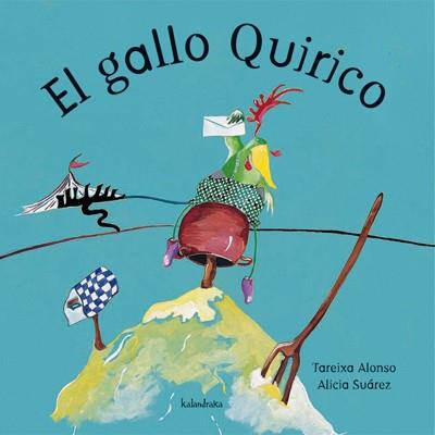 GALLO QUIRICO, EL | 9788484641209 | ALONSO, TAREIXA ; SUAREZ, ALICIA