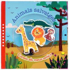 (CAT).ANIMALS SALVATGES.(CONEIX ELS MEUS AMICS) | 9788742553787