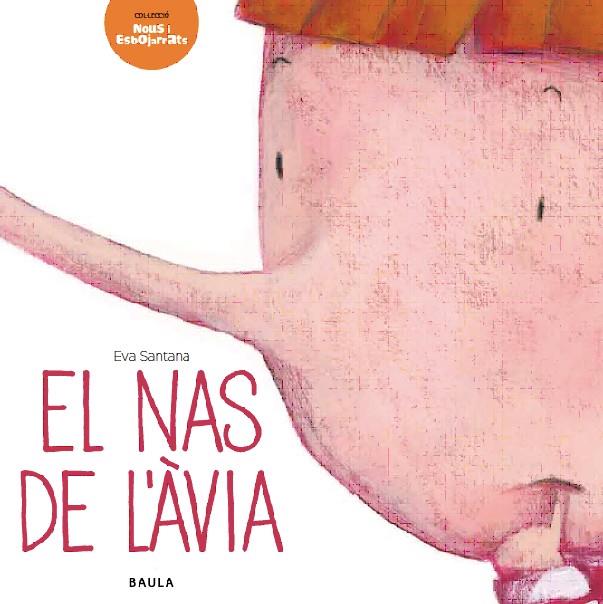 EL NAS DE L'ÀVIA | 9788447928293 | SANTANA BIGAS, EVA