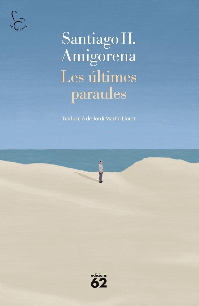 LES ÚLTIMES PARAULES | 9788429780093 | H. AMIGORENA, SANTIAGO | Llibreria Online de Tremp